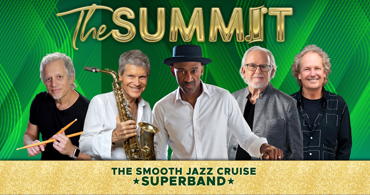 The Summit - The Smooth Jazz Cruise's SuperBand